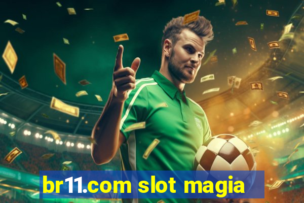 br11.com slot magia